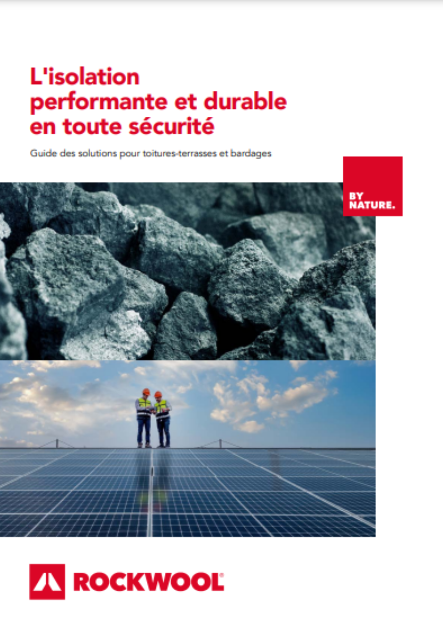  Guide ROCKWOOL des solutions pour toitures terrasses et bardages