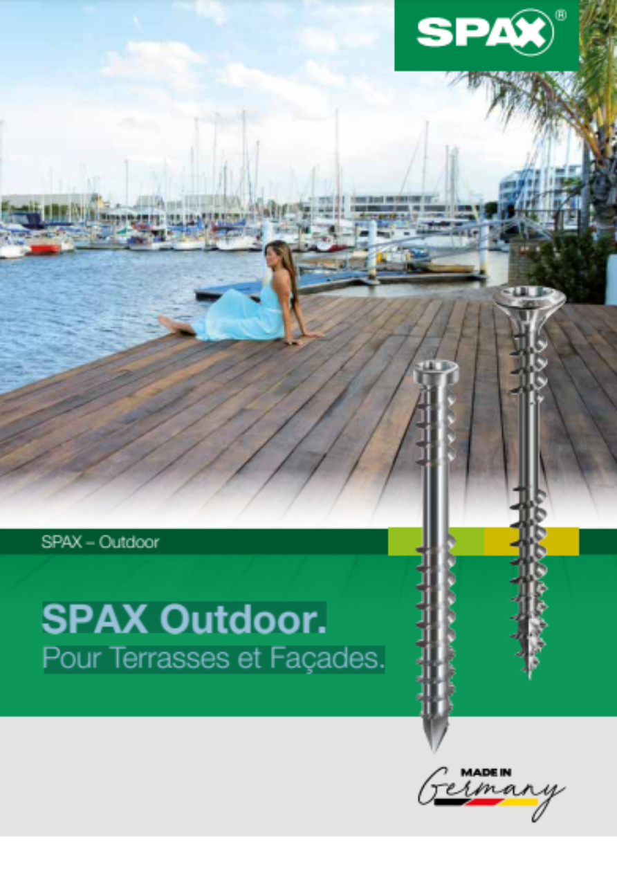 SPAX Outdoor. Pour Terrasses et Façades.