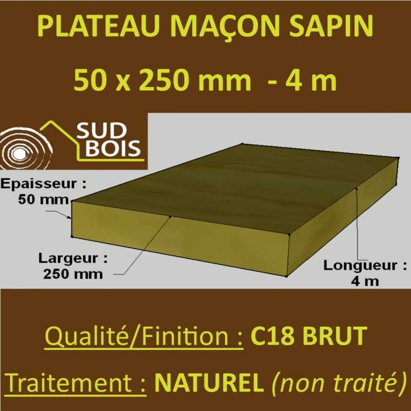 Plateau Maçon 50x250mm Sapin / Épicéa Brut Naturel 4m 2