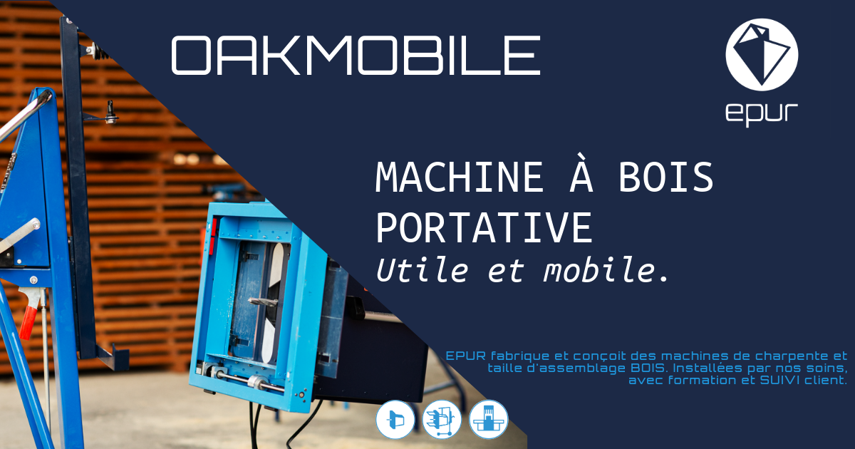 Machine de taille de charpente CNC portative EPUR OAKMOBILE 2